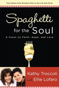 Paperback Spaghetti for the Soul: A Feast of Faith, Hope and Love Book