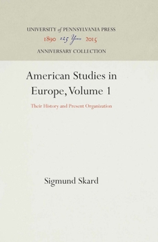 Hardcover American Studies in Europe, Volume 1: Their History and Present Organization Book