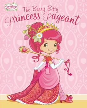 Hardcover The Berry Bitty Princess Pageant Book