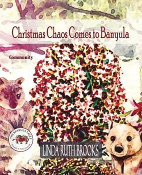 Paperback Christmas Chaos Comes to Banyula: The Banyula Tales: Community and celebration Book