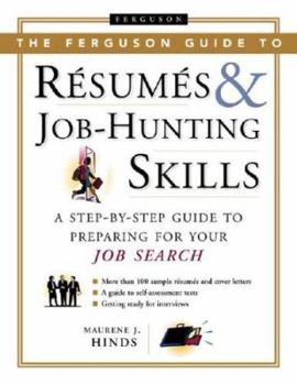 Hardcover The Ferguson Guide to Resumes and Job Hunting Skills: A Step-By-Step Guide to Preparing for Your Job Search Book