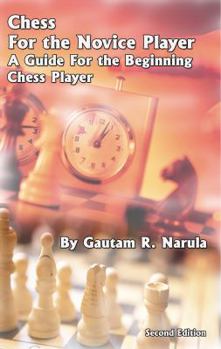 Paperback Chess For the Novice Player: A Guide For the Beginning Chess Player Book