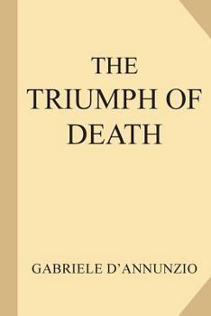 Il Trionfo della Morte - Book #3 of the I romanzi della rosa