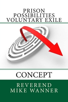 Paperback Prison Possibilities Voluntary Exile: Concept Book