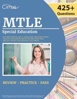 Paperback MTLE Special Education Core Skills (Birth to Age 21) Study Guide: Minnesota Teacher Licensure Examinations Special Education Exam Prep with 425+ Pract Book