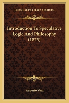 Paperback Introduction To Speculative Logic And Philosophy (1875) Book