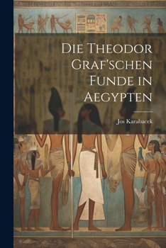 Paperback Die Theodor Graf'schen Funde in Aegypten [German] Book
