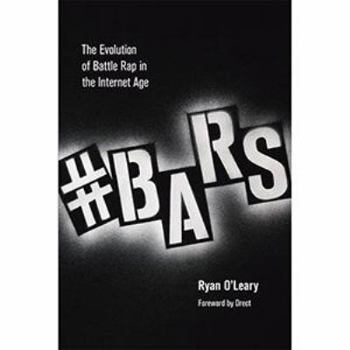 Paperback #Bars: The Evolution of Battle Rap in the Internet Age Book