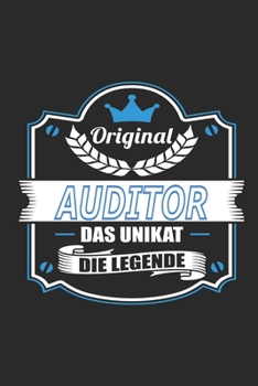 Original Auditor Das Unikat Die Legende: Notizbuch, Geschenk Buch mit 110 linierten Seiten (German Edition)