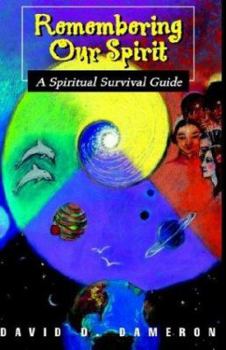 Paperback Remembering Our Spirit: A Spiritual Survival Guide Book