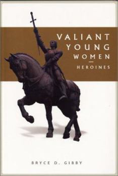 Hardcover Valiant Young Women: Heroines Book