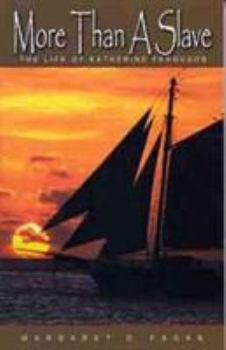 Paperback More Than a Slave: The Life of Katherine Ferguson Book
