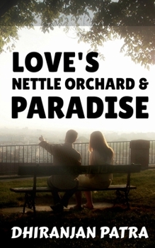 Paperback Love's Nettle Orchard & Paradise: Paramour & Paranoia Book