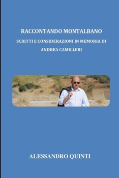 Raccontando Montalbano - Scritti e considerazioni in memoria di Andrea Camilleri (Italian Edition)