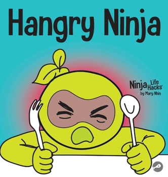 Hangry Ninja - Book #20 of the Ninja Life Hacks