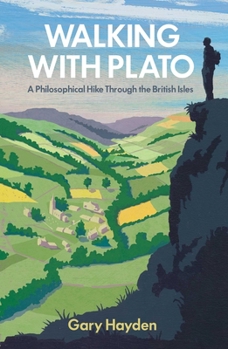 Paperback Walking with Plato: A Philosophical Hike Through the British Isles Book