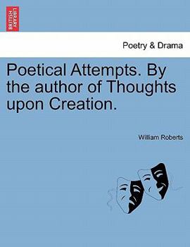 Paperback Poetical Attempts. by the Author of Thoughts Upon Creation. Book