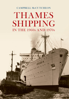 Paperback Thames Shipping in the 1960s and 1970s Book