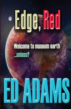 Paperback Edge, Red: Welcome to museum earth...unless? Book