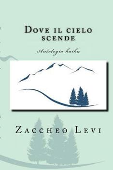 Paperback Dove il cielo scende: Antologia haiku [Italian] Book