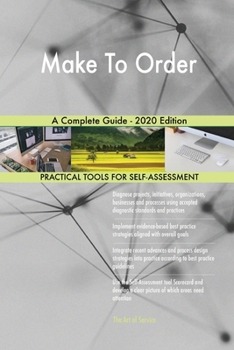 Paperback Make To Order A Complete Guide - 2020 Edition Book