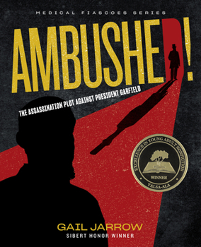 Hardcover Ambushed!: The Assassination Plot Against President Garfield Book