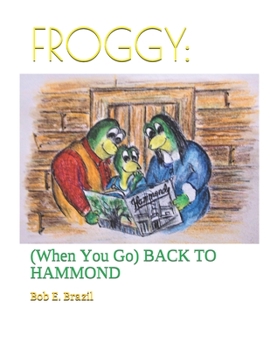 Paperback Froggy: : (When You Go) BACK TO HAMMOND Book