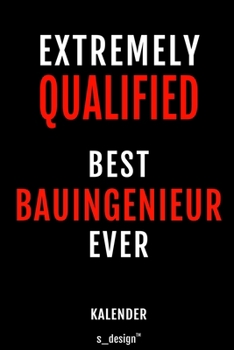 Kalender f�r Bauingenieure / Bauingenieur / Bauingenieurin: Immerw�hrender Kalender / 365 Tage Tagebuch / Journal [3 Tage pro Seite] f�r Notizen, Planung / Planungen / Planer, Erinnerungen, Spr�che