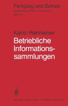 Paperback Betriebliche Informationssammlungen: Methoden Und Mittel Der Dokumentation, Ablage Und Nutzung [German] Book