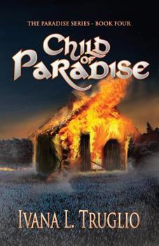 Child of Paradise (Paradise #4) - Book #4 of the Paradise