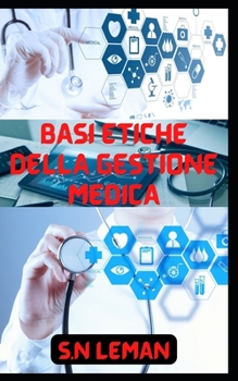 Paperback Basi Etiche Della Gestione Medica [Italian] Book