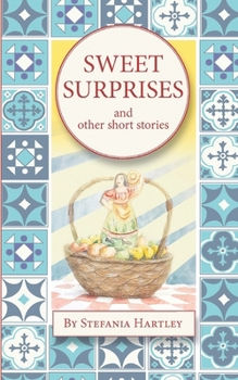 Sweet Surprises: and other short stories (Sicilian Stories)