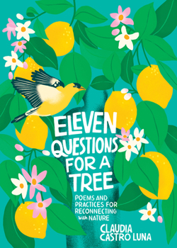 Hardcover Eleven Questions for a Tree: Poems and Practices for Reconnecting with Nature Book