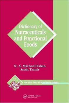 Hardcover Dictionary of Nutraceuticals and Functional Foods Book