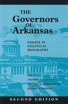 Hardcover The Governors of Arkansas: Essays in Political Biography Book