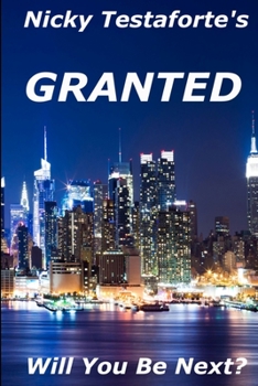 Granted: Will You Be Next?