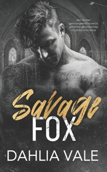 Savage Fox: A Dark Secret Society Romance (The Sinclair Billionaires)