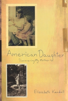 Paperback American Daughter: Discovering My Mother Book