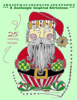 Paperback Christmas Coloring Countdown: A Zentangle Inspired Christmas Book