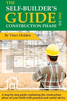 Paperback The Self-Builder's Guide To The Construction Phase Book