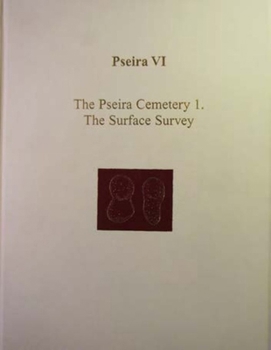 Pseira VI: The Pseira Cemetery I. the Surface Survey