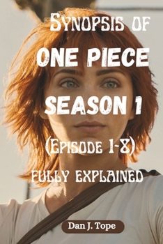 Synopsis of One Piece Season 1: (Episode 1-8) fully explained