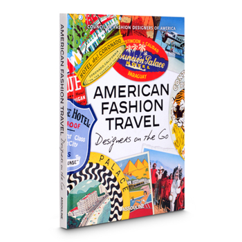 Hardcover American Fashion Travel: Designers on the Go Book