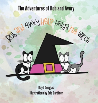 Hardcover Bob and Avery Help Helga the Witch Book