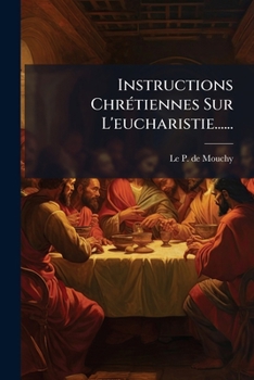 Paperback Instructions Chrétiennes Sur L'eucharistie...... [French] Book