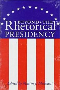 Hardcover Beyond the Rhetorical Presidency Book