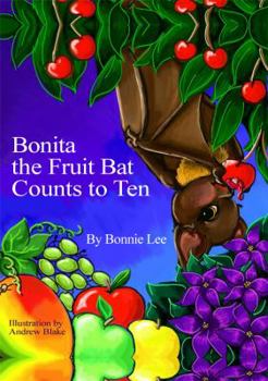 Hardcover Bonita the Fruit Bat Counts to Ten Book