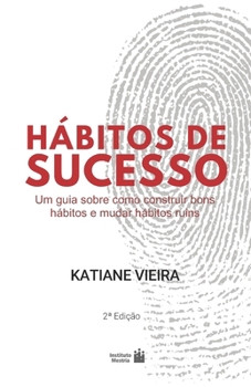 Paperback Hábitos de Sucesso: Um guia sobre como construir bons hábitos e mudar hábitos ruins [Portuguese] Book