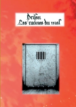 Paperback Prison: les racines du mal [French] Book