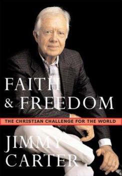 Hardcover Faith and Freedom: The Christian Challenge for the World Book